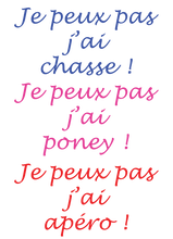 Charger l'image dans la galerie, Transfert thermocollant "Je peux pas j'ai ..." phrase personnalisable