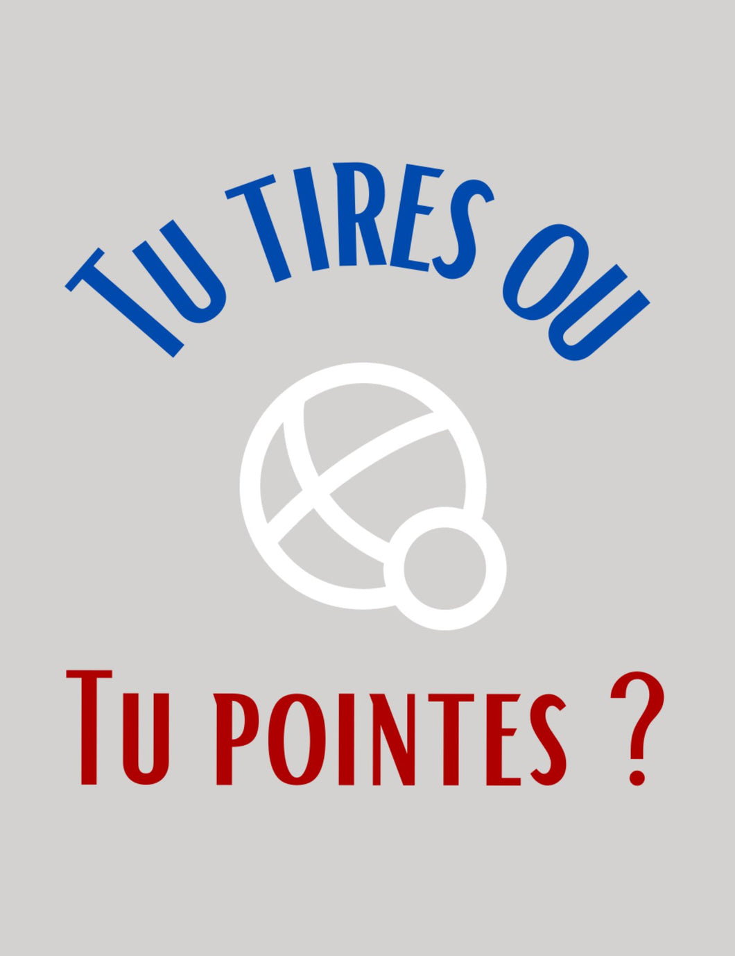 Transfert thermocollant pour textile pétanque planche A4, Tu tires ou tu pointes ?