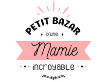 Charger l&#39;image dans la galerie, Transfert Thermocollant &quot; Petit Bazar d&#39;une Mamie incroyable&quot;
